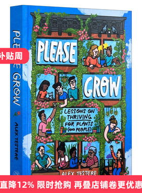 英文原版 Please Grow 请成长 植物和人茁壮成长的经验教训 精装插图指南 Alex Testere 英文版 进口英语原版书籍
