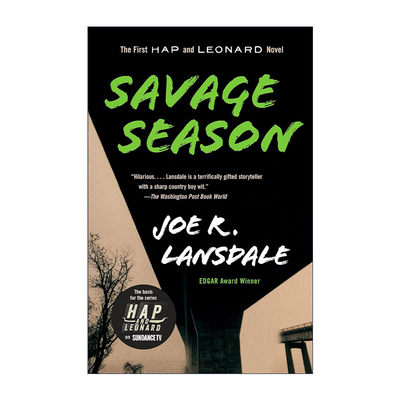 英文原版 Savage Season Hap and Leonard 01 海普与雷纳德系列1 野蛮季节 同名美剧原著 犯罪推理小说 Joe R. Lansdale 英文版