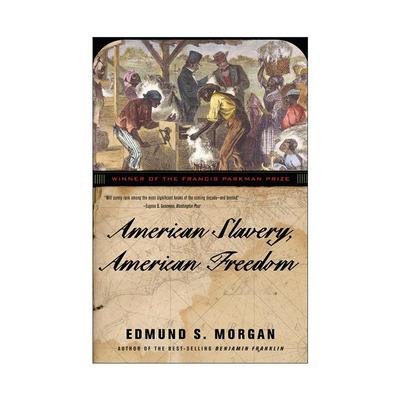 英文原版 American Slavery American Freedom 美国奴隶制 美国的自由 耶鲁大学教授埃德蒙·S·摩根 英文版 进口英语原版书籍