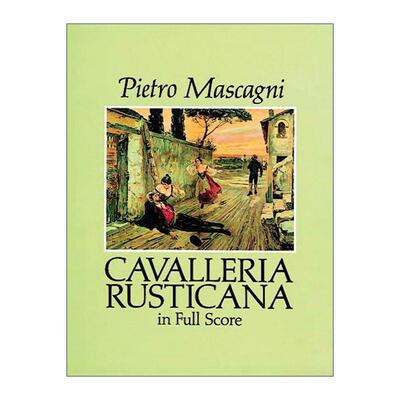 英文原版 Cavalleria Rusticana in Full Score Dover Opera Scores 波特罗·马斯卡尼乡村骑士全谱 英文版 进口英语原版书籍