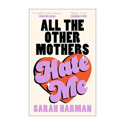 英文原版 All The Other Mothers Hate Me 其他母亲都讨厌我 Sarah Harman 侦探悬疑讽刺小说 英版精装 英文版 进口英语原版书籍