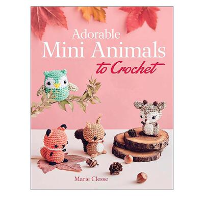 英文原版 Adorable Mini Animals to Crochet 可爱迷你动物钩针编织指南 Marie Clesse 英文版 进口英语原版书籍