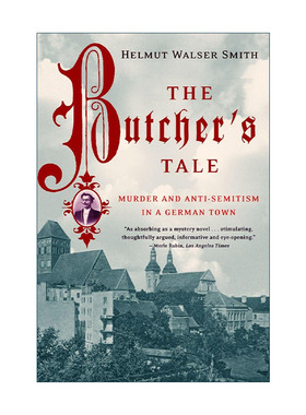 英文原版 The Butcher's Tale 屠夫的故事 德国小镇的谋杀与反犹太主义 Helmut Walser Smith 英文版 进口英语原版书籍