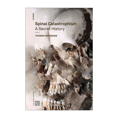 英文原版 Spinal Catastrophism Urbanomic Mono 脊椎灾变论 科幻小说历史 哲学 Thomas Moynihan 英文版 进口英语原版书籍