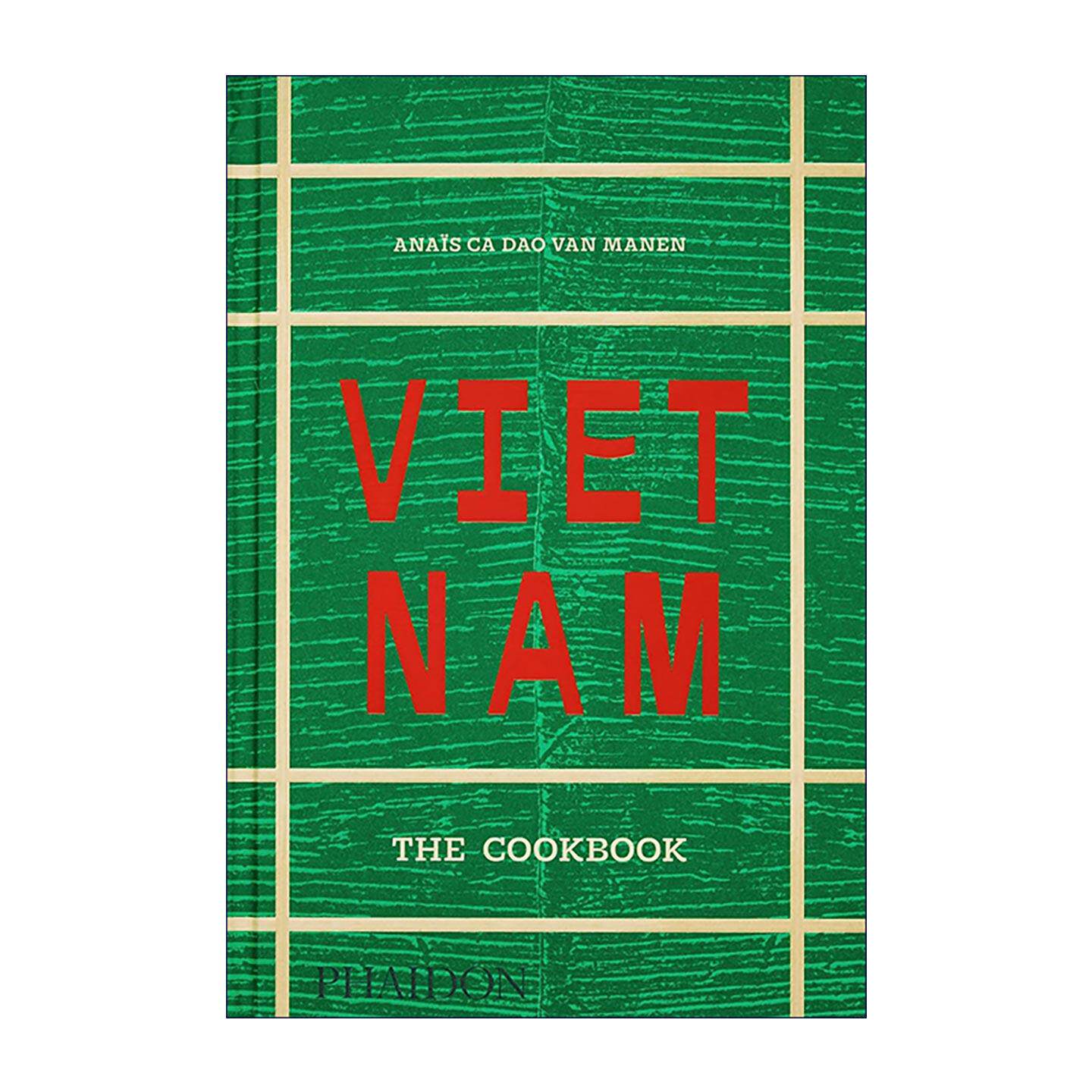 英文原版 Vietnam The Cookbook 越南食谱大全 精装 越南料理 东南亚风味 越南家庭菜 英文版 进口英语原版书籍