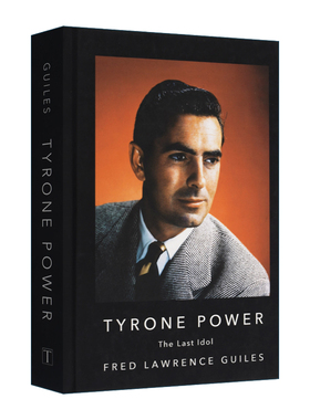 英文原版 Tyrone Power The Last Idol Fred Lawrence Guiles Old Hollywood Collection 泰隆·鲍华 最后的偶像 英文版 进口书籍
