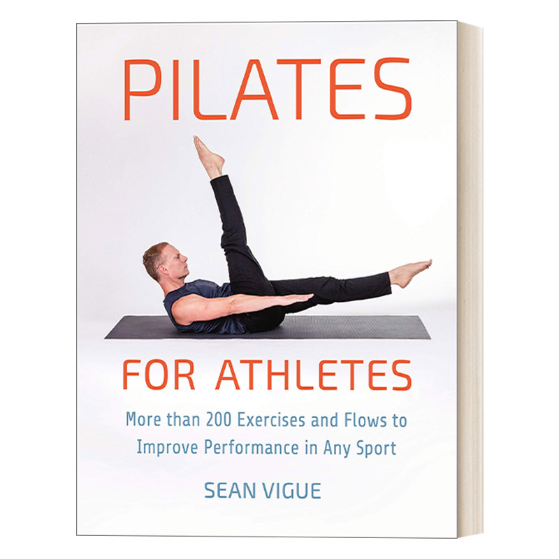 英文原版 Pilates for Athletes 运动员普拉提 200多种练习方法运动健身 健康 Sean Vigue 英文版 进口英语原版书籍