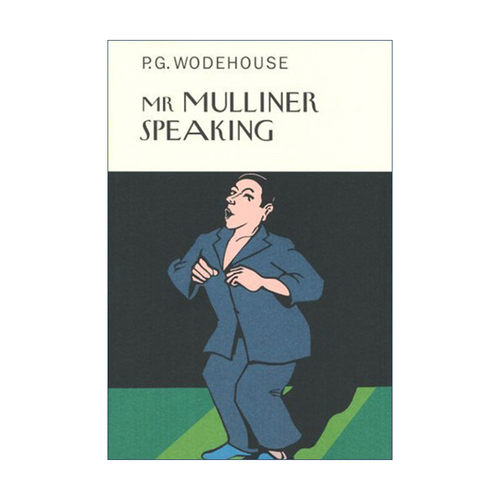 Mr Mulliner Speaking 穆利纳家的故事 P.G.伍德豪斯 Everyman精装收藏版进口原版英文书籍