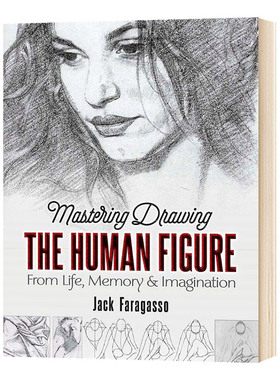 掌握绘制人物的形象: 来自生活、记忆和想象 英文原版 Mastering Drawing the Human Figure 英文版 进口英语书籍