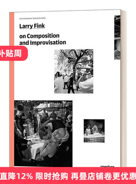 英文原版 Larry Fink on Composition and Improvisation 拉里芬克论摄影的组合与即兴 英文版 进口英语原版书籍