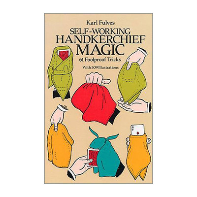 英文原版 Self-Working Handkerchief Magic 61 Foolproof Tricks 半自动手帕魔术经典合集 插图指南 Karl Fulves进口英语原版书籍