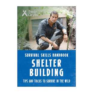 英文原版 Bear Grylls Survival Skills Shelter 贝爷 贝尔格里尔斯荒野求生技能手册 庇护所建筑 英文版 进口英语原版书籍