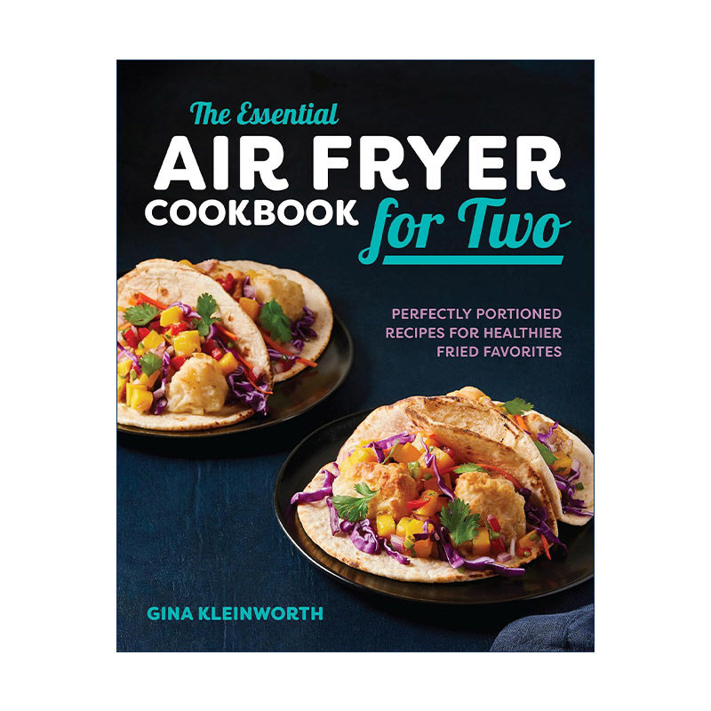 英文原版 The Essential Air Fryer Cookbook for Two 两人份的空气炸锅烹饪食谱 简易烹饪指南 英文版 进口英语原版书籍