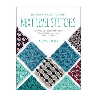 英文原版 Essential Crochet Next-Level Stitches 钩针编织针法袖珍口袋指南 英文版 进口英语原版书籍