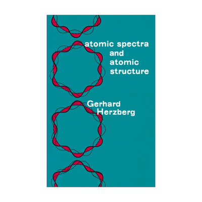 英文原版 Atomic Spectra and Atomic Structure 原子光谱与原子结构 Gerhard Herzberg 英文版 进口英语原版书籍