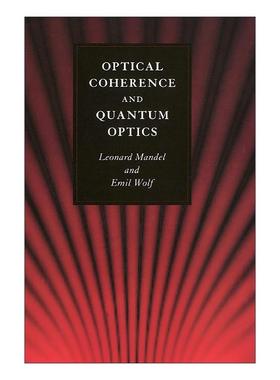 英文原版 Optical Coherence and Quantum Optics 光学相干与量子光学 精装 Leonard Mandel 英文版 进口英语原版书籍