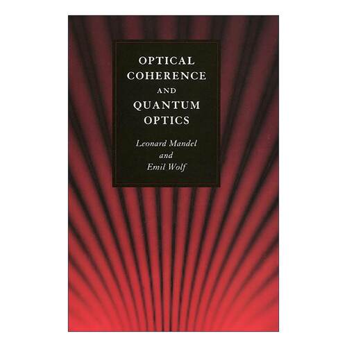 英文原版 Optical Coherence and Quantum Optics 光学相干与量子光学 精装 Leonard Mandel 英文版 进口英语原版书籍