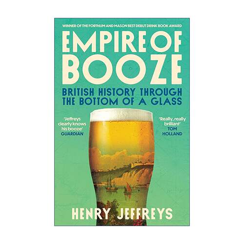 英文原版 Empire of Booze 酒之帝国 杯底中的英国史 饮食史 社会文化史 英文版 进口英语原版书籍