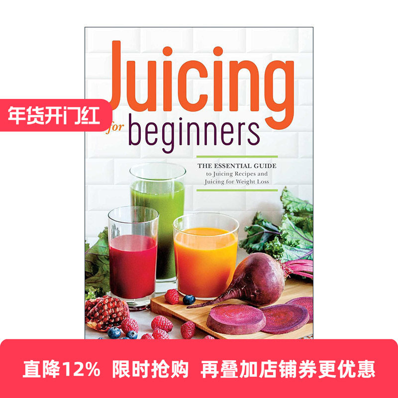 英文原版 Juicing for Beginners 初学者 榨汁食谱和减肥榨汁的基本指南 英文版 进口英语原版书籍