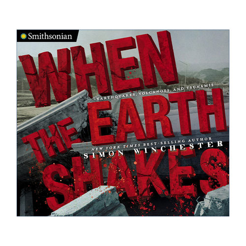 英文原版 When the Earth Shakes Smithsonian 史密森系列 当地球震动 地震 火山 海啸 儿童科普百科 精装 Tonya Bolden 英文版