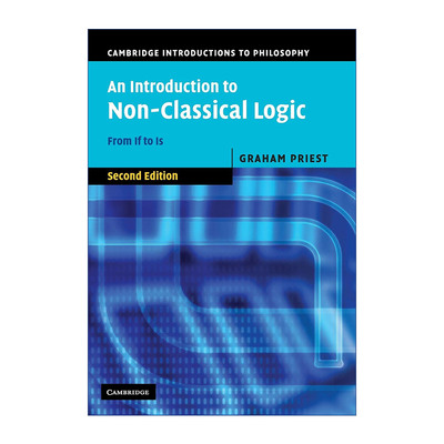 英文原版 An Introduction to Non-Classical Logic 非传统逻辑导论 从如果到是 剑桥哲学导论系列 英文版 进口英语原版书籍