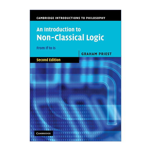 英文原版 An Introduction to Non-Classical Logic 非传统逻辑导论 从如果到是 剑桥哲学导论系列 英文版 进口英语原版书籍
