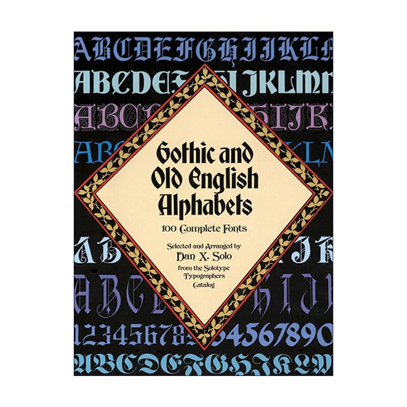 英文原版 Gothic and Old English Alphabets 哥特式与古英语字母 100种完整字体 书法 平面艺术设计 进口英语原版书籍