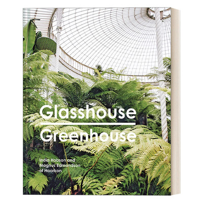 Glasshouse Greenhouse 玻璃温室 知名玻璃温室的美及丰富的历史 精装进口原版英文书籍
