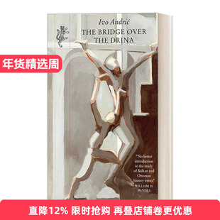The Bridge Over the Drina 德里纳河上的桥 伊沃安德里奇进口原版英文书籍