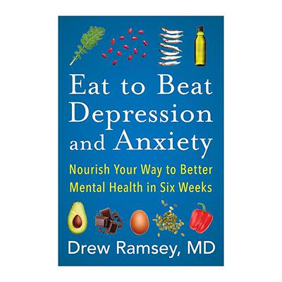 英文原版 Eat To Beat Depression And Anxiety 用吃打败抑郁症 用健康饮食对抗焦虑 拉姆齐 英文版 进口英语原版书籍