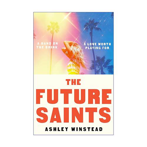 英文原版 The Future Saints 未来圣徒 摇滚乐队题材 悲伤情感小说 Ashley Winstead 英文版 进口英语原版书籍