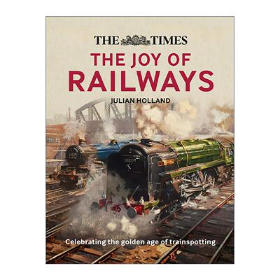 英文原版 The Joy of Railways 英国铁路的辉煌历史 精装插图铁路历史参考书 英文版 进口英语原版书籍