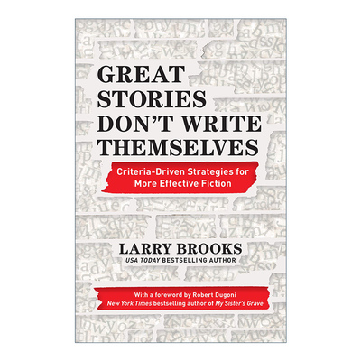 英文原版 Great Stories Don't Write Themselves 伟大的故事不会自己写出来 小说写作指南 故事工程作者Larry Brooks 英文版