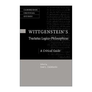 英文原版 Wittgenstein's Tractatus Logico-Philosophicus 维特根斯坦 逻辑哲学论 导读和解读指南 José L. Zalabardo 剑桥批评