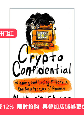 英文原版 Crypto Confidential 加密机密 在新的金融前沿领域赢得和失去数百万美元 精装 英文版 进口英语原版书籍