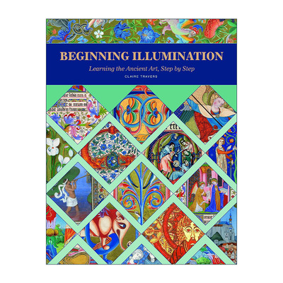 英文原版 Beginning Illumination 古代彩饰艺术分步图解指南 精装全解图册 Claire Travers 英文版 进口英语原版书籍