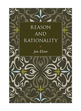 英文原版 Reason and Rationality 理性与合理性 哲学 解释社会行为作者 哥伦比亚大学教授Jon Elster精装英文版进口英语原版书籍