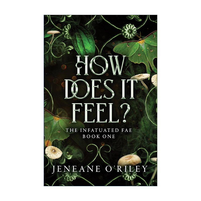 英文原版 How Does It Feel Infatuated Fae 01 感觉如何 迷恋精灵系列1 奇幻小说 Booktok热门推荐 Jeneane O'Riley 英文版