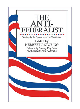 英文原版 The Anti-Federalist 反联邦论 反联邦党人文集节选 美国立宪史 Herbert J. Storing 英文版 进口英语原版书籍