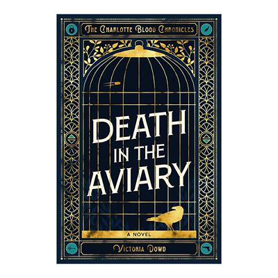 英文原版 Death in the Aviary 鸟舍之死 夏洛特之血编年史 Victoria Dowd 推理小说 英文版 进口英语原版书籍