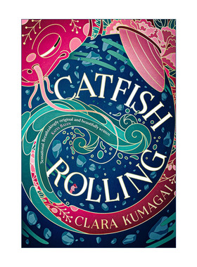 英文原版 Catfish Rolling 鲶鱼滚滚 克拉拉·库玛盖魔幻青春小说 魔法现实主义与日本神话传说结合 英文版 进口英语原版书籍