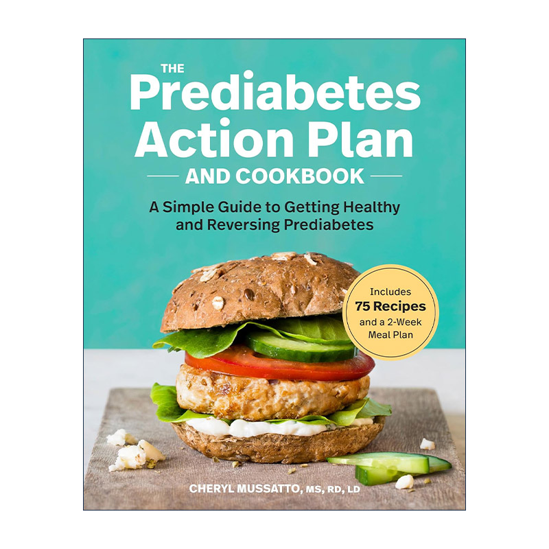 英文原版 The Prediabetes Action Plan and Cookbook 糖尿病前期行动计划和食谱 预防治疗简单指南 注册营养师Cheryl Mussatto