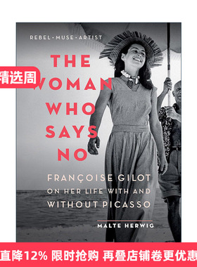 英文原版 Woman Who Says No 说不的女人 弗朗索瓦·吉洛谈有无毕加索的生活 传记 Malte Herwig 英文版 进口英语原版书籍