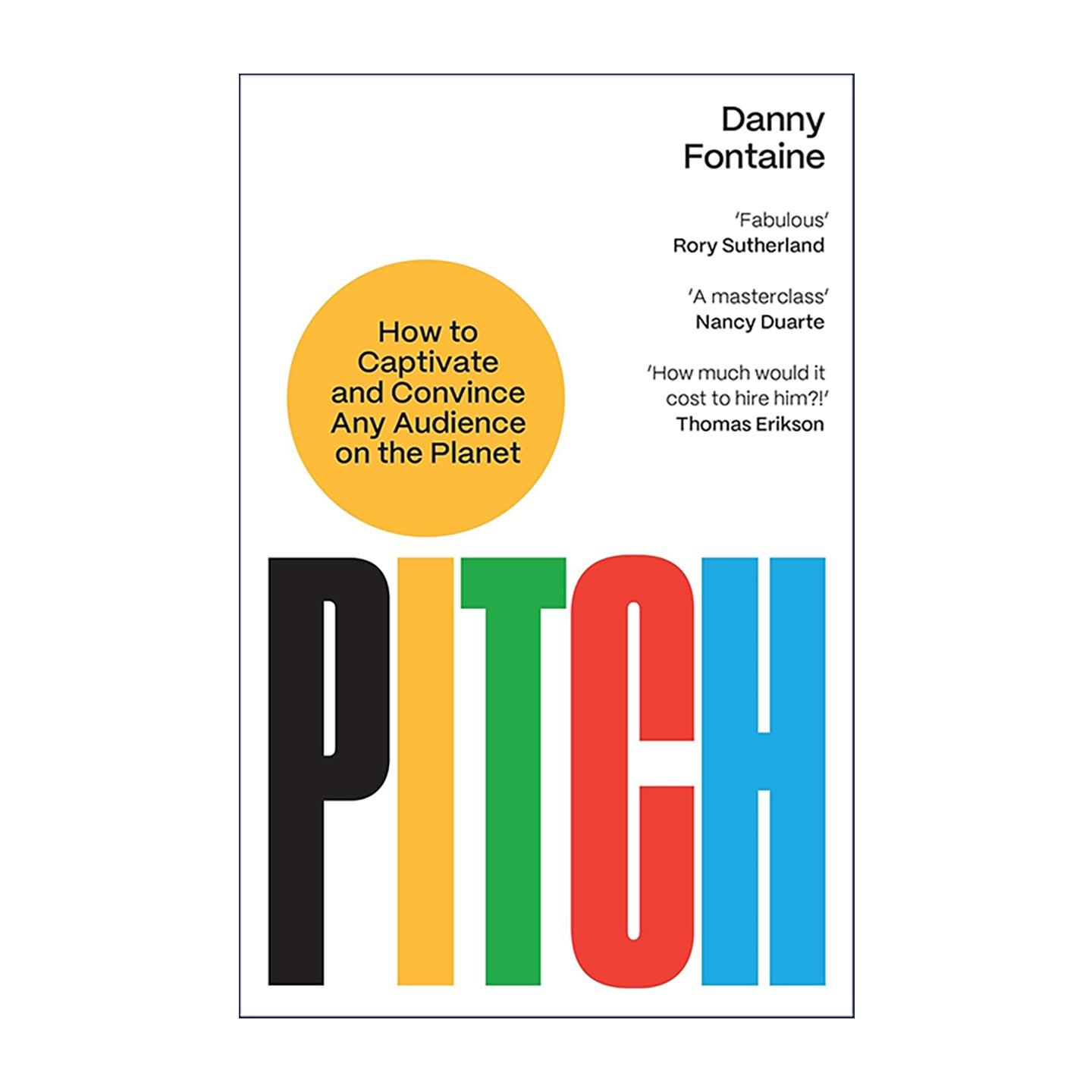 英文原版 Pitch 演讲制胜术 拆解说服的底层逻辑 Danny Fontaine 英文版 进口英语原版书籍