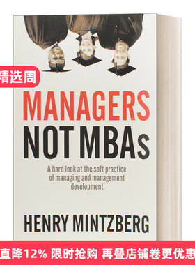 英文原版 Managers Not MBAs 管理者而非MBA 管理和管理发展的软实践的深入研究 培训 Henry Mintzberg 英文版 进口英语原版书籍