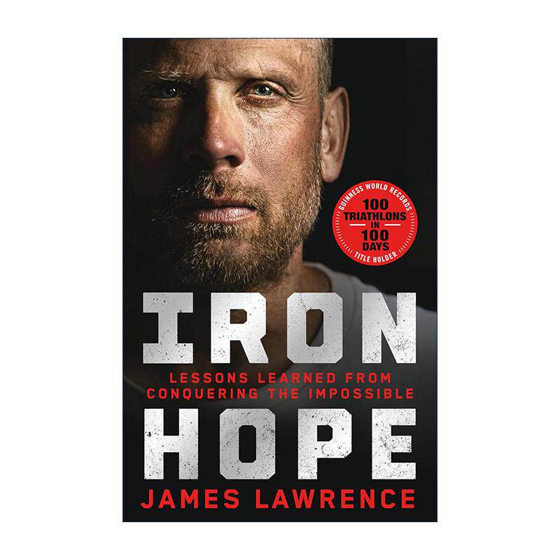 英文原版 Iron Hope 钢铁希望 铁人三项吉尼斯纪录保持者 詹姆斯劳伦斯自传 James Lawrence 英文版 进口英语原版书籍