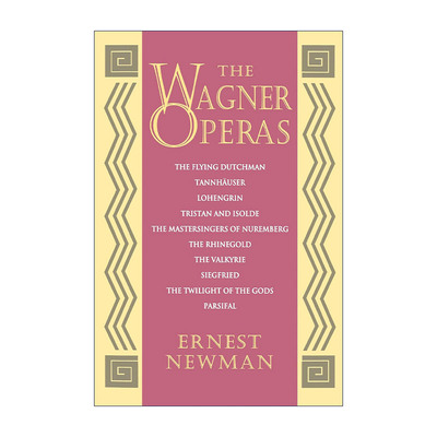 The Wagner Operas 瓦格纳歌剧 全面分析指南 尼伯龙根的指环 Ernest Newman进口原版英文书籍