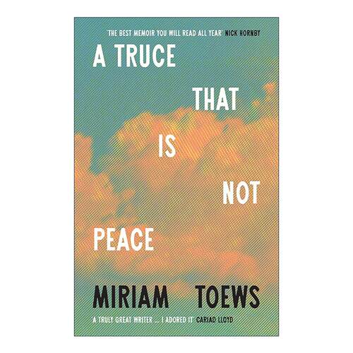 英文原版 A Truce That Is Not Peace 休战并非和平 精装 Miriam Toews回忆录 英文版 进口英语原版书籍