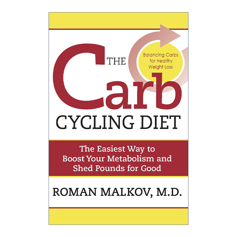 英文原版 The Carb Cycling Diet碳循环饮食法平衡高碳水化合物低碳水化合物和无碳水化合物的健康减肥日英文版进口英语书籍