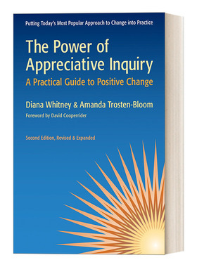 英文原版 The Power of Appreciative Inquiry 欣赏式探询的威力 正向改变的实践技能指导 决策 领导 英文版 进口英语原版书籍